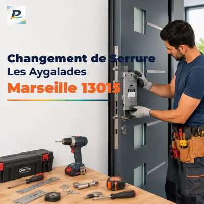 Changement de serrure à Les Aygalades Marseille 13015 par un serrurier professionnel