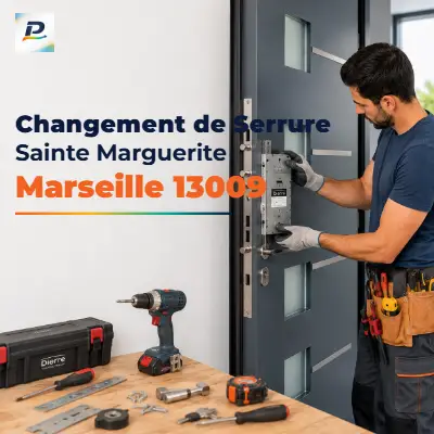 Changement de serrure à Sainte Marguerite Marseille 13009 par un serrurier professionnel
